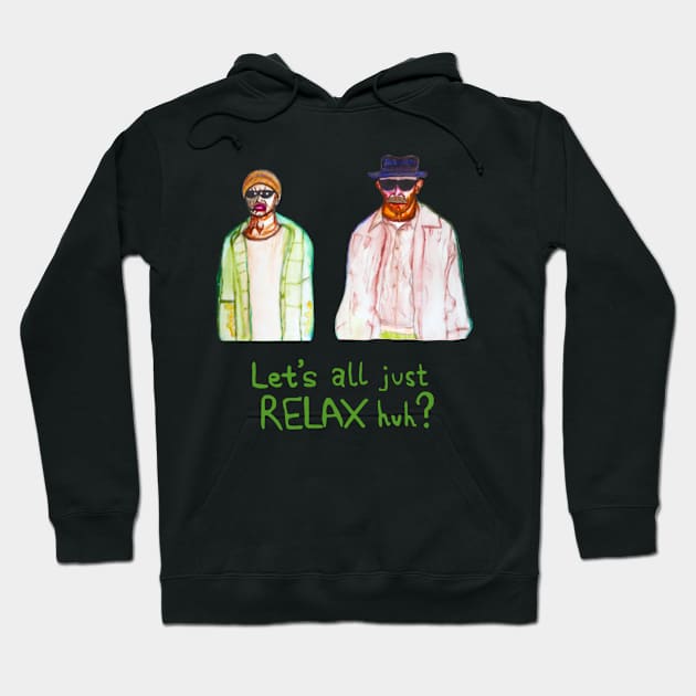 Let's all just relax huh? Hoodie by MillyScribbles